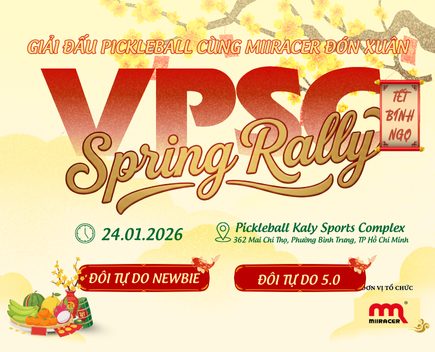 🎉GIẢI ĐẤU PICKLEBALL CÙNG MIIRACER ĐÓN XUÂN - VPSC (VIETNAM PICKLEBALL SUPER CUP) SPRING RALLY 2026 🎉